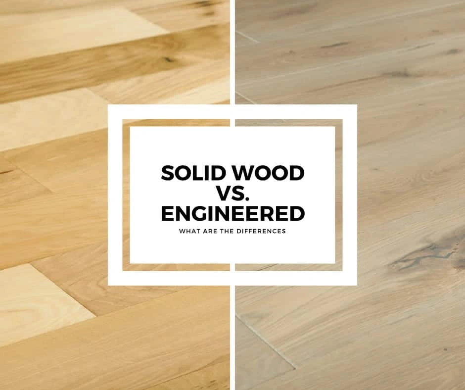 enginnered vs solid wood flooring, which is better flooring